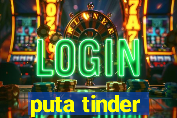 puta tinder